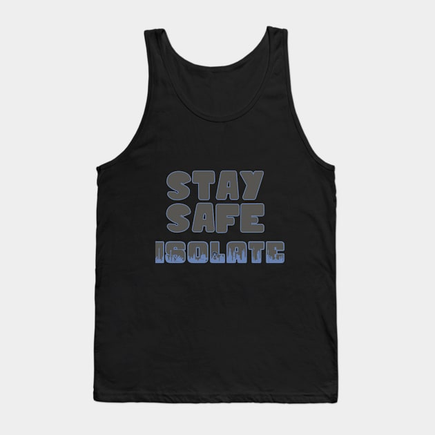 Stay Safe - Isolate Tank Top by rezon